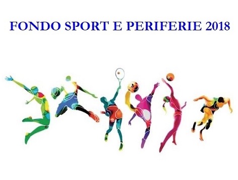 “FONDO SPORT E PERIFERIE 2018”: SCADENZA DEI TERMINI PER LA PRESENTAZIONE DELLE DOMANDE